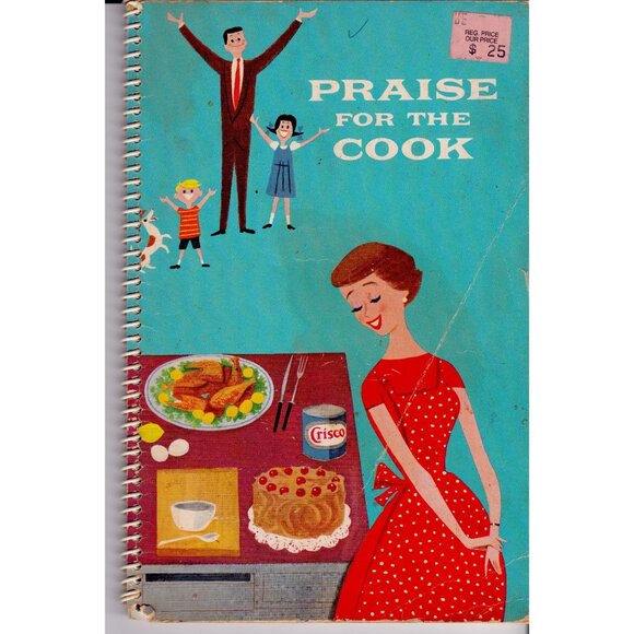 Procter & Gamble Other - Praise for the Cook Vintage Crisco Advertising Cookbook Mid-Century Spiral Bound